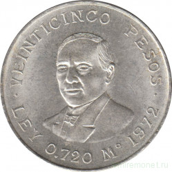 Монета. Мексика. 25 песо 1972 год. 100 лет со дня смерти Бенито Хуареса.