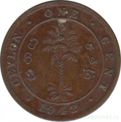 Монета. Цейлон (Шри-Ланка). 1 цент 1942 год. Медь.