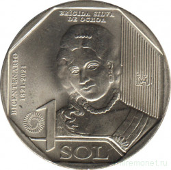 Монета. Перу. 1 соль 2020 год. 200 лет Независимости. Бригида Силва де Очоа. 