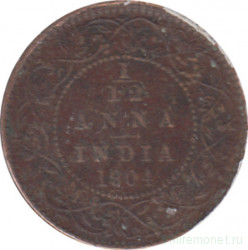 Монета. Индия. 1/12 анны 1904 год.