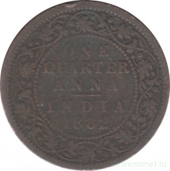 Монета. Индия Британская. 1/4 анны 1882 год.