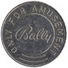 Жетон игровой. Великобритания. Для автоматов "Bally". 