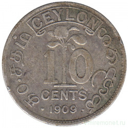 Монета. Цейлон (Шри-Ланка). 10 центов 1909 год.