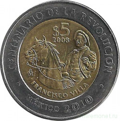 Монета. Мексика. 5 песо 2008 год. 100 лет революции - Франсиско Вилья.