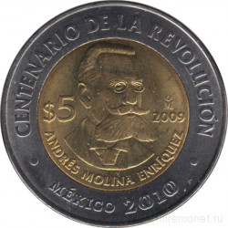 Монета. Мексика. 5 песо 2009 год. 100 лет революции - Андрес Молина Энрикес.
