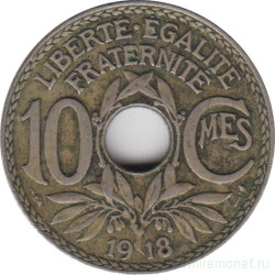 Монета. Франция. 10 сантимов 1918 год.