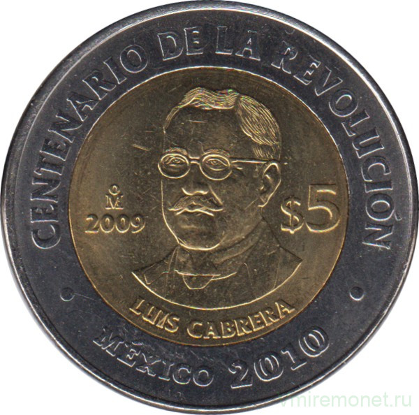 Монета. Мексика. 5 песо 2009 год. 100 лет революции - Луис Кабрера.