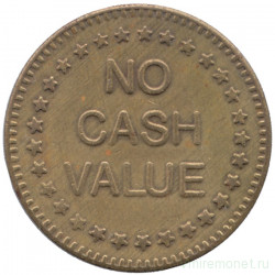 Жетон игровой. США. Для автоматов "No Cash Value". 