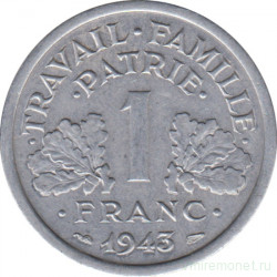 Монета. Франция. 1 франк 1943 год. Монетный двор - Париж. Правительство Виши.