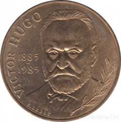 Монета. Франция. 10 франков 1985 год. 100 лет со дня смерти Виктора Гюго.