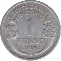 Монета. Франция. 1 франк 1945 год. Монетный двор - Кастельсарразин. (C).