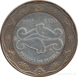 Монета. Мексика. 100 песо 2007 год. Пуэбла.
