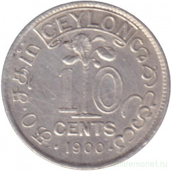Монета. Цейлон (Шри-Ланка). 10 центов 1900 год.