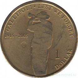 Монета. Австралия. 1 доллар 2005 год. 90 лет Дарданелльской операции. С.