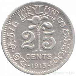 Монета. Цейлон (Шри-Ланка). 25 центов 1913 год.