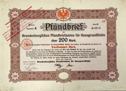 Облигация. Германия. Берлин. "Brandenburgiîchen Pfandbriefamtes für Hausgrundîtücke". 200 марок 1912 год.