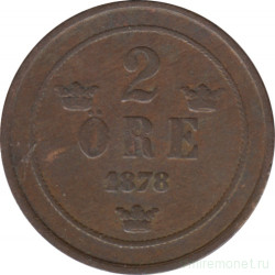 Монета. Швеция. 2 эре 1878 год. Новый тип.