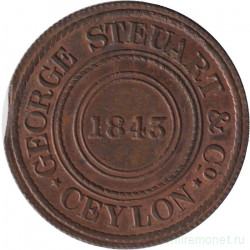 Жетон торговый. Цейлон. "GEORGE STEUART & Co". 1843 год.
