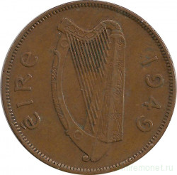 Монета. Ирландия. 1 пенни 1949 год.