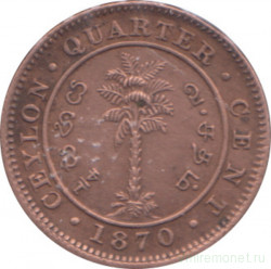 Монета. Цейлон (Шри-Ланка). 1/4 цента 1870 год.