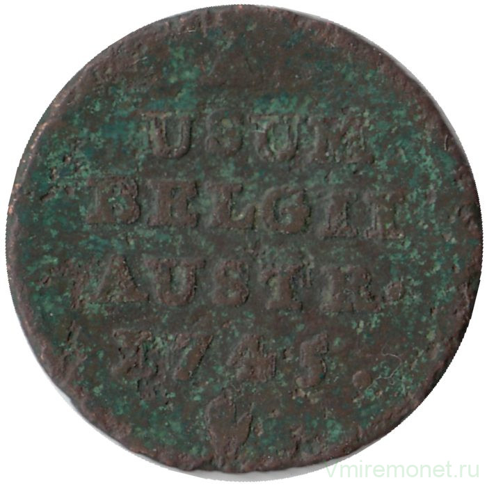 Монета. Австрийские Нидерланды. 1 лиард 1745 год. Мария Терезия. (Рука).