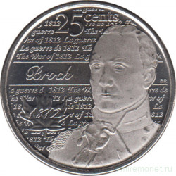 Монета. Канада. 25 центов 2012 год. Война 1812 года. Исаак Брок.