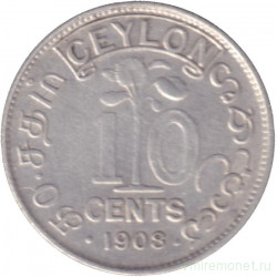 Монета. Цейлон (Шри-Ланка). 10 центов 1908 год.