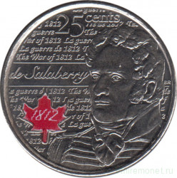 Монета. Канада. 25 центов 2013 год. Война 1812 года. Шарль де Салаберри. Красная эмаль.