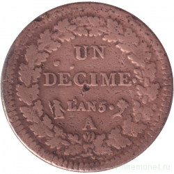 Монета. Франция. 1 десим 1796 год. UN DÉCIME. A.