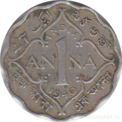 Монета. Индия. 1 анна 1940 год. Старый тип.