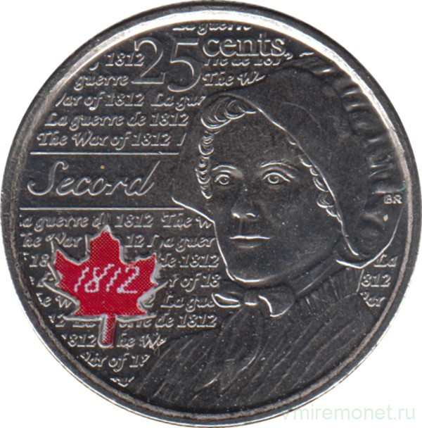 Монета. Канада. 25 центов 2013 год. Война 1812 года. Лора Секорд. Красная эмаль.