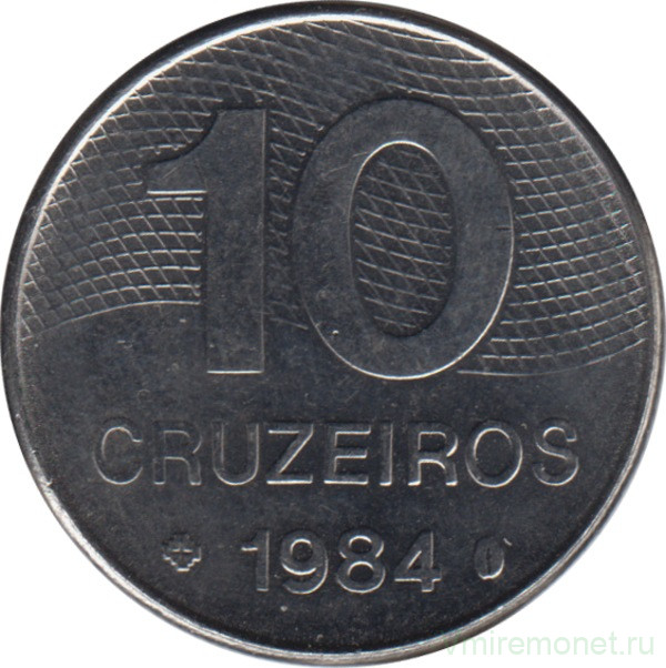 Монета. Бразилия. 10 крузейро 1984 год.