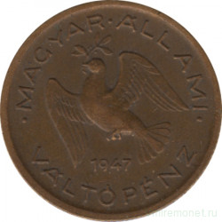 Монета. Венгрия. 10 филлеров 1947 год.