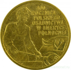 Монета. Польша. 2 злотых 2008 год. 400 лет польскому поселению в Северной Америке.