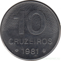 Монета. Бразилия. 10 крузейро 1981 год.