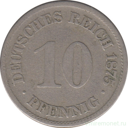 Монета. Германия (Германская империя 1871-1922). 10 пфеннигов 1875 год. (E).