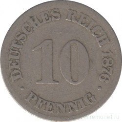 Монета. Германия (Германская империя 1871-1922). 10 пфеннигов 1876 год. (C).
