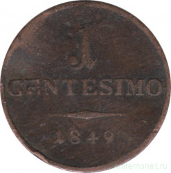 Монета. Ломбардия-Венеция. 1 чентезимо 1849 год.