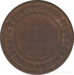Монета. Тунис. 5 сантимов 1891 год.