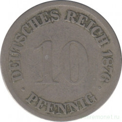 Монета. Германия (Германская империя 1871-1922). 10 пфеннигов 1876 год. (F).