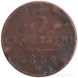 Монета. Ломбардия-Венеция. 3 чентезимо 1852 год. Диаметр 19 мм. М.