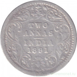 Монета. Индия Британская. 2 анны 1891 год. "B" - Бомбей.