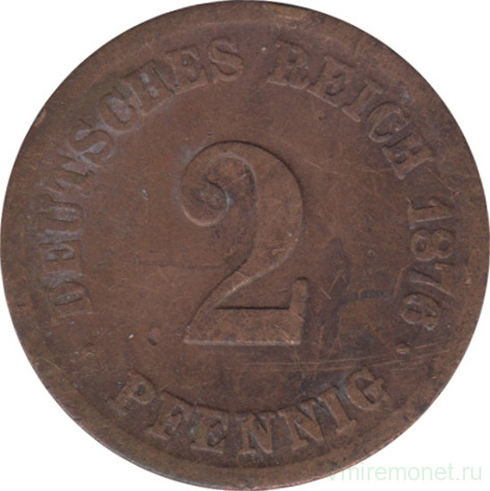 Монета. Германия (Германская империя 1871-1922). 2 пфеннига 1876 год. (F).