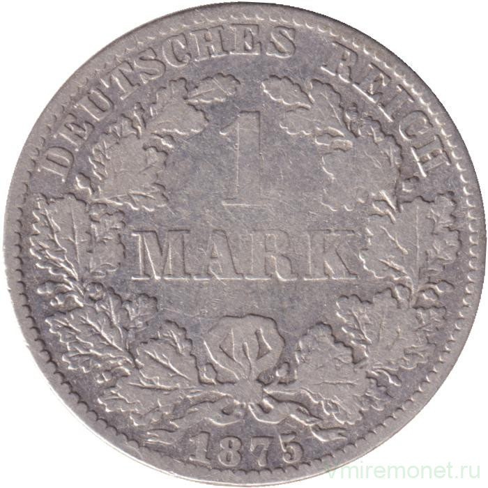 Монета. Германская империя. 1 марка 1875 год. (B).