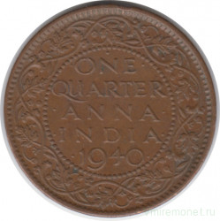 Монета. Индия Британская. 1/4 анны 1940 год. Отметка над "ONE": "•" - Бомбей. Лилии на короне не пересекают полудугу.