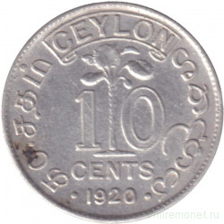 Монета. Цейлон (Шри-Ланка). 10 центов 1920 год.