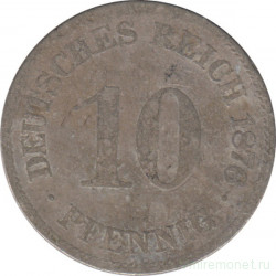 Монета. Германия (Германская империя 1871-1922). 10 пфеннигов 1876 год. (D).