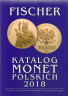 Каталог. Фишер (Fischer). Каталог Польских монет XIX-XXI вв. Выпуск 2018 года.