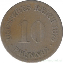 Монета. Германия (Германская империя 1871-1922). 10 пфеннигов 1875 год. (B).